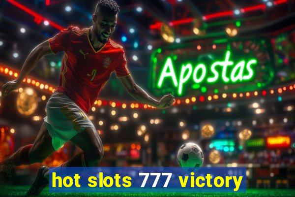 hot slots 777 victory