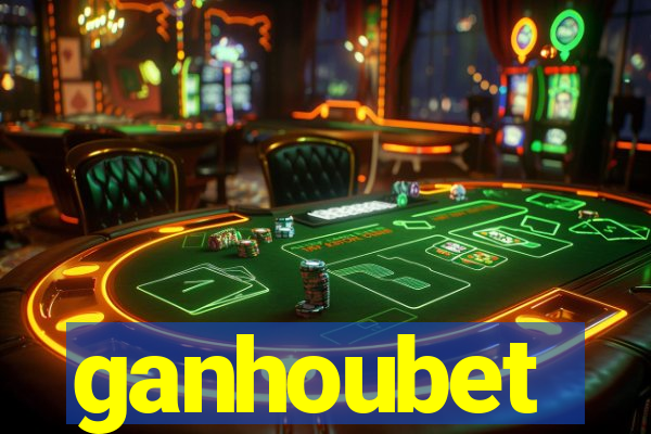 ganhoubet