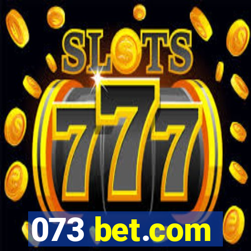 073 bet.com