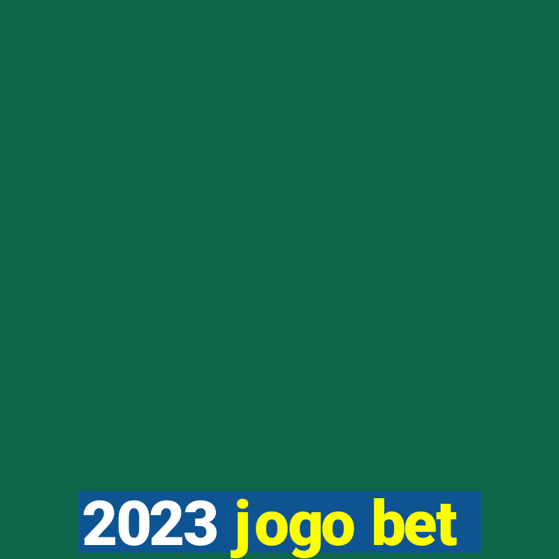 2023 jogo bet