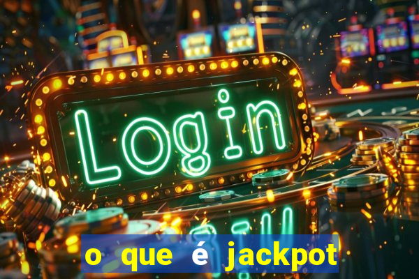 o que é jackpot no jogo do tigre