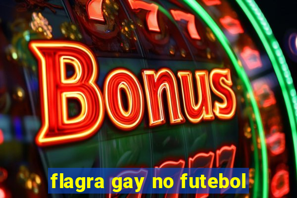 flagra gay no futebol