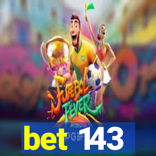 bet 143