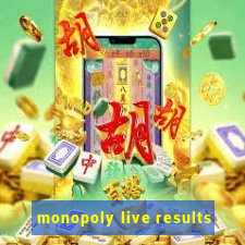 monopoly live results