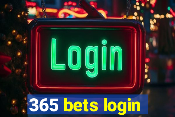 365 bets login