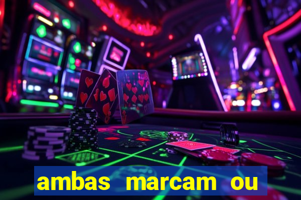 ambas marcam ou mais de 2.5 bet365