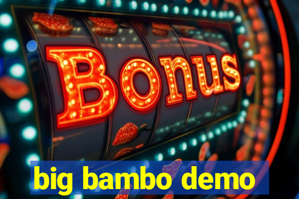 big bambo demo