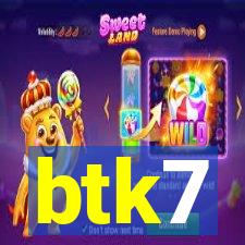 btk7