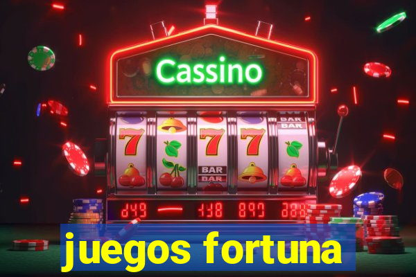 juegos fortuna