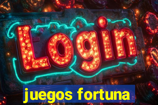 juegos fortuna