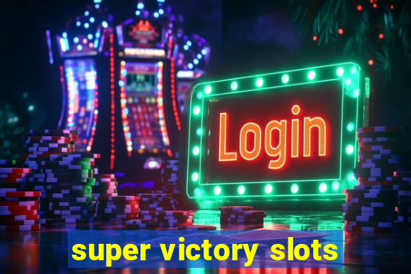 super victory slots