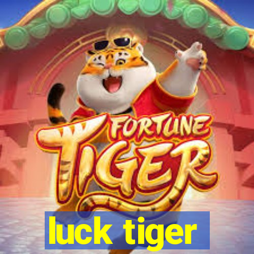 luck tiger