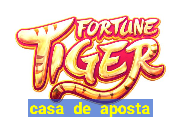 casa de aposta jogo do tigre