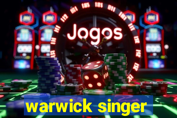 warwick singer