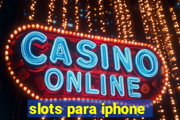 slots para iphone