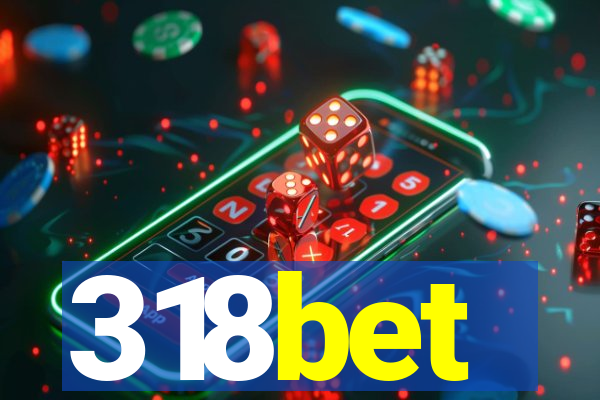 318bet