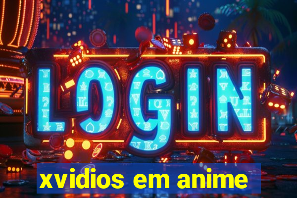 xvidios em anime