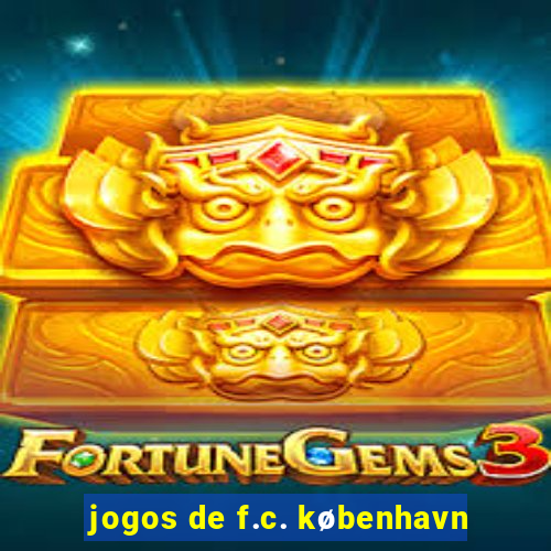 jogos de f.c. københavn