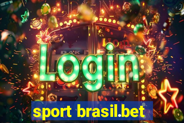 sport brasil.bet