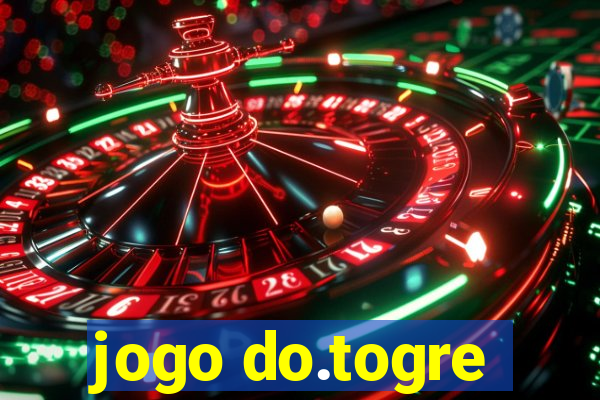 jogo do.togre