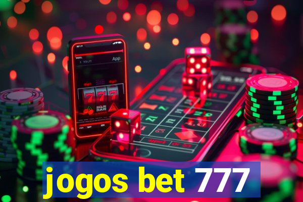 jogos bet 777