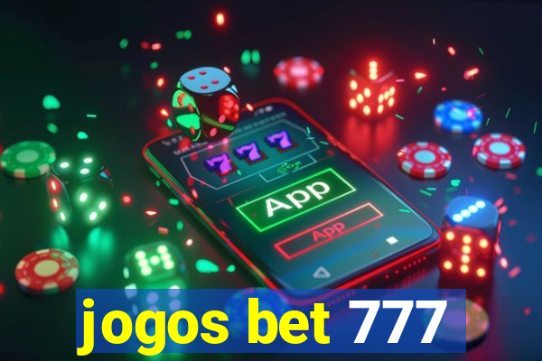 jogos bet 777