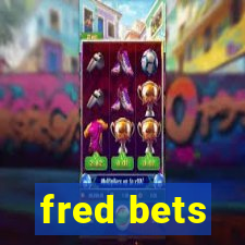 fred bets