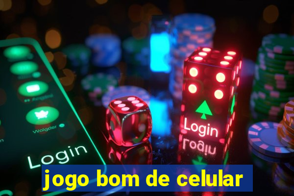 jogo bom de celular