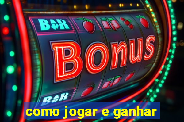 como jogar e ganhar