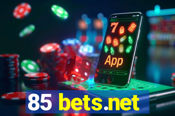 85 bets.net