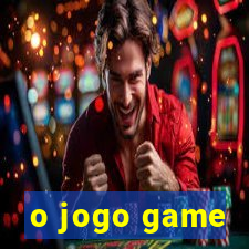 o jogo game