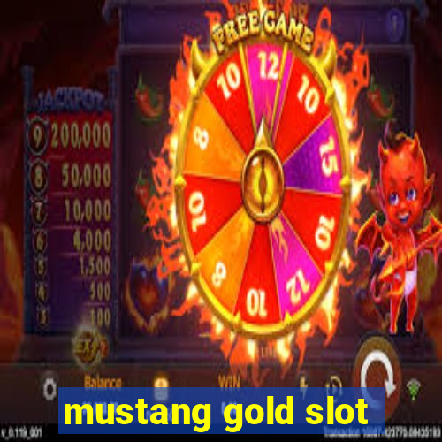 mustang gold slot