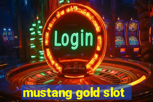 mustang gold slot