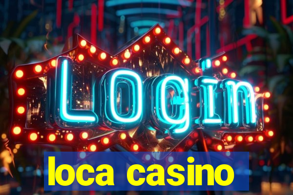 loca casino