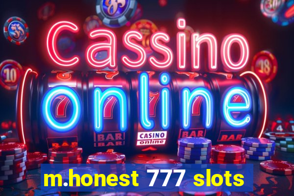 m.honest 777 slots