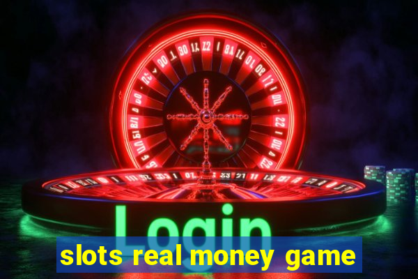 slots real money game