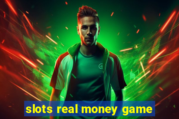 slots real money game