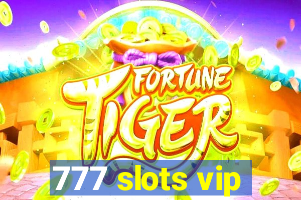 777 slots vip