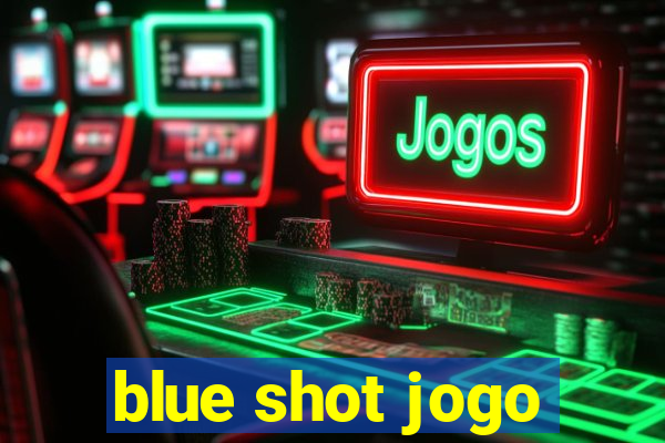 blue shot jogo