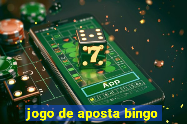 jogo de aposta bingo