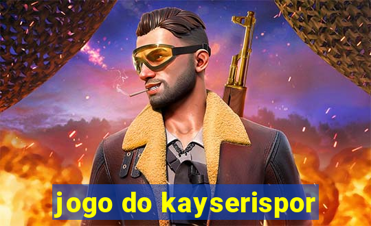 jogo do kayserispor