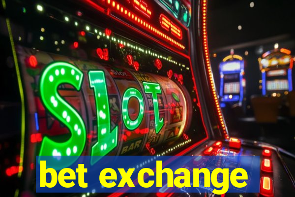 bet exchange