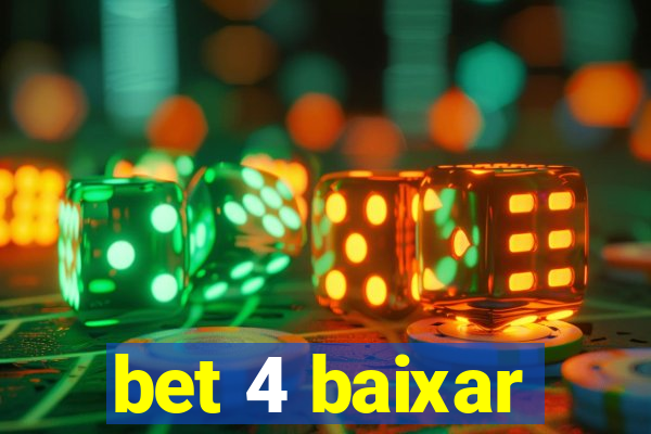 bet 4 baixar