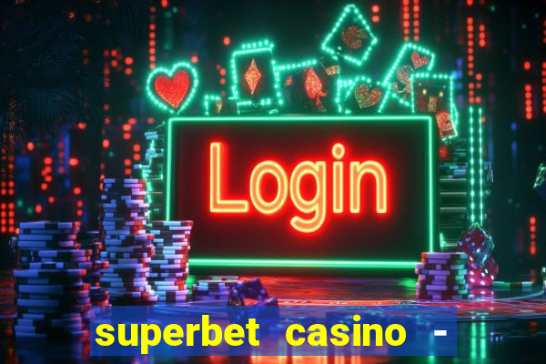 superbet casino - games online