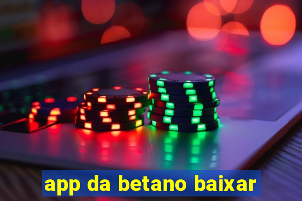 app da betano baixar