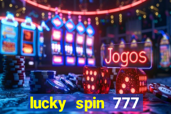 lucky spin 777 jili big winner