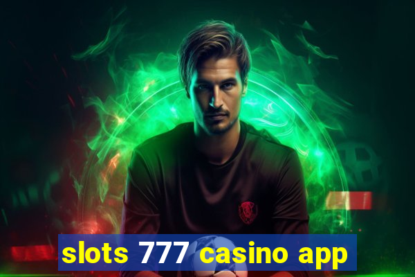 slots 777 casino app