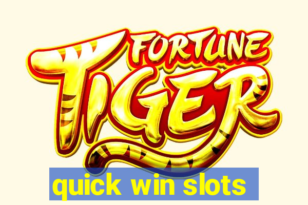 quick win slots