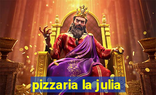 pizzaria la julia