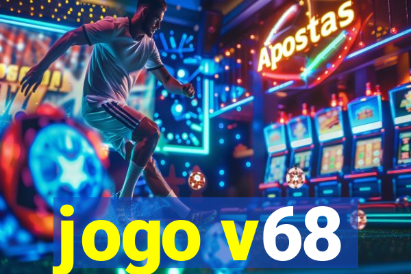 jogo v68